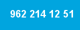 962 214 12 51